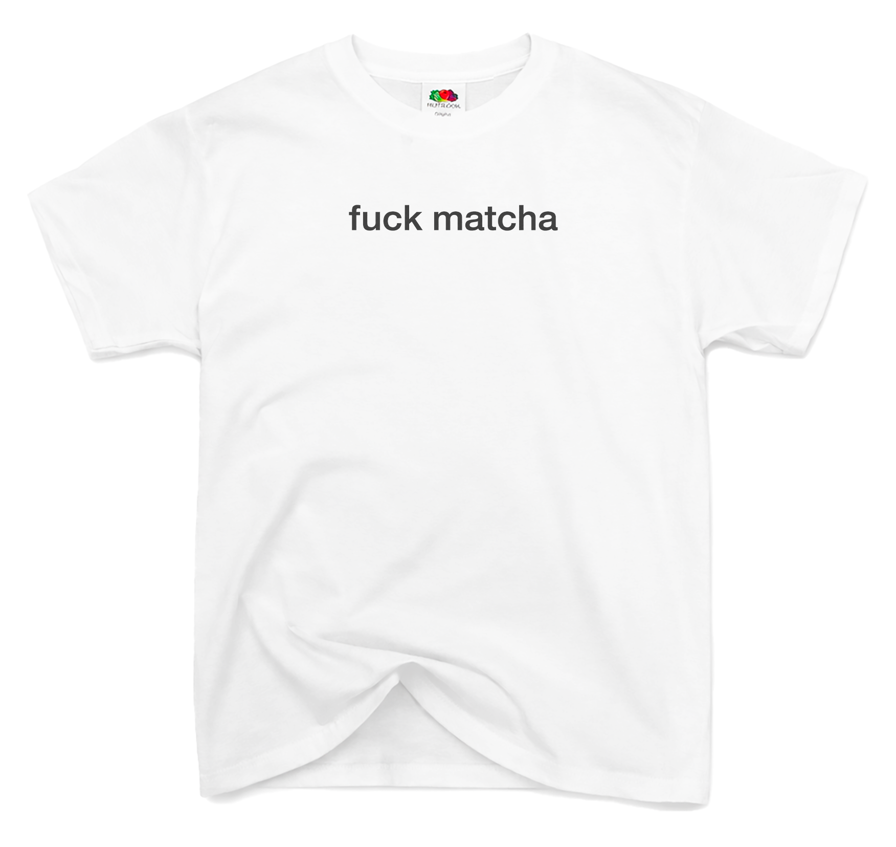 T-Shirt Fuck Matcha