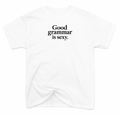 T-Shirt Good Grammar is Sexy