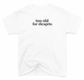 T-Shirt Too Old For Di Caprio